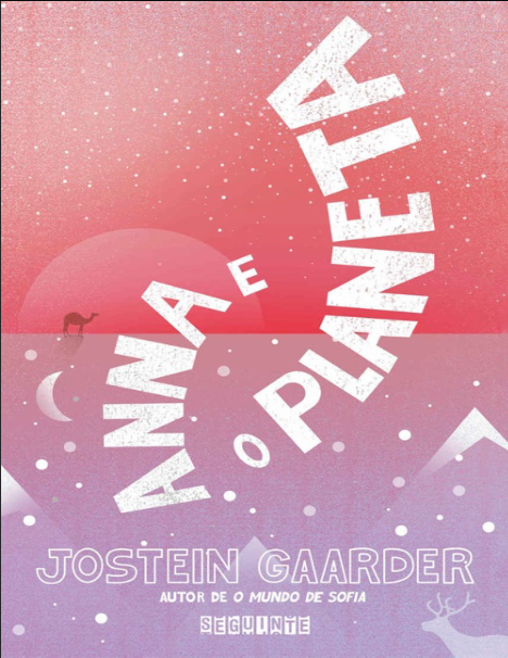 Book cover of Anna e o Planeta by Jostein Gaarder Book cover of Anna e o Planeta by Jostein Gaarder